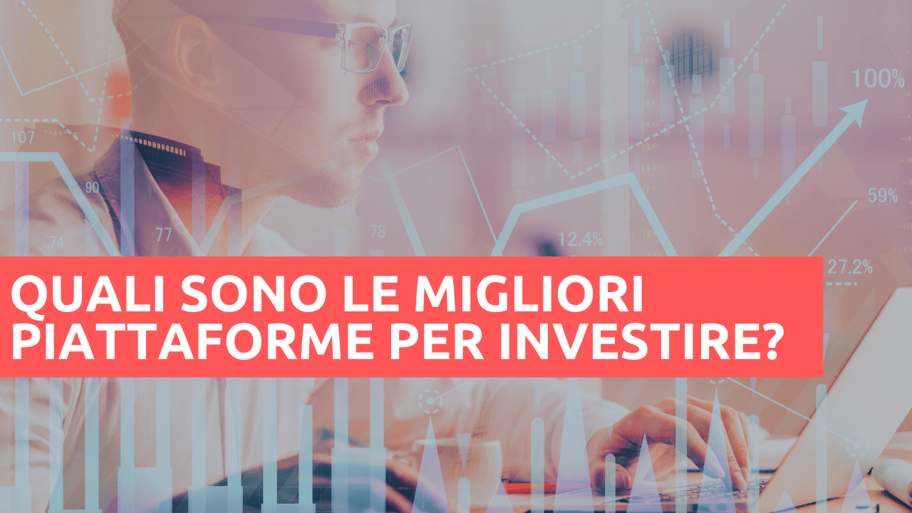 migliori piattaforme per investire